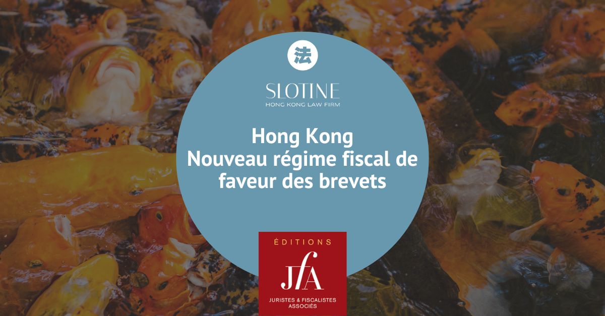 Hong Kong - Nouveau régime fiscal de faveur